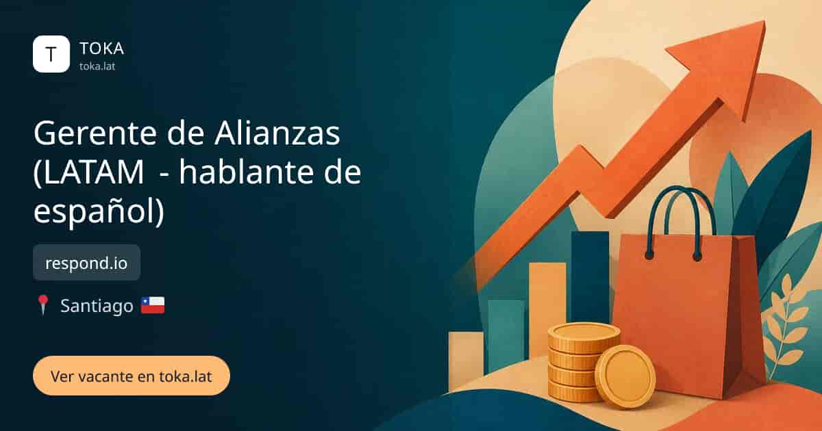 Vacante de Gerente de alianzas (latam - hablante de español) en Santiago, Chile — respond.io