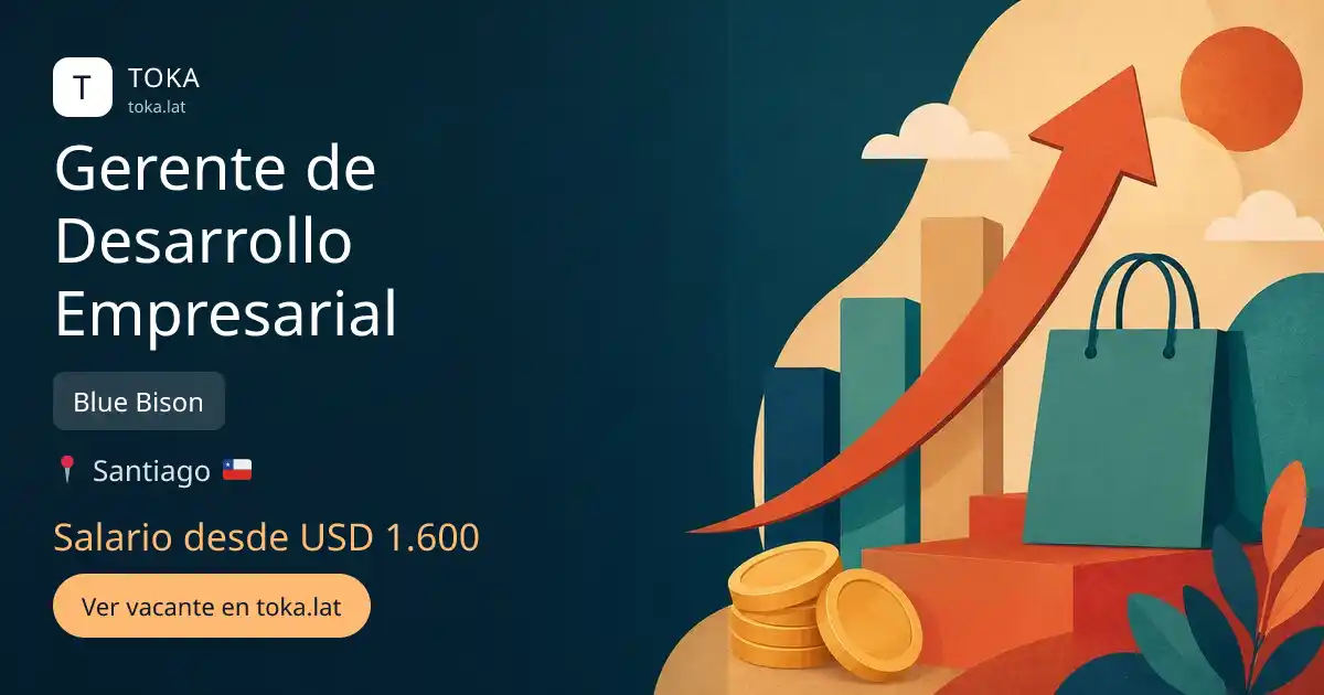 Vacante de Gerente de desarrollo empresarial en Santiago, Chile — Blue Bison, salario desde USD 1.600