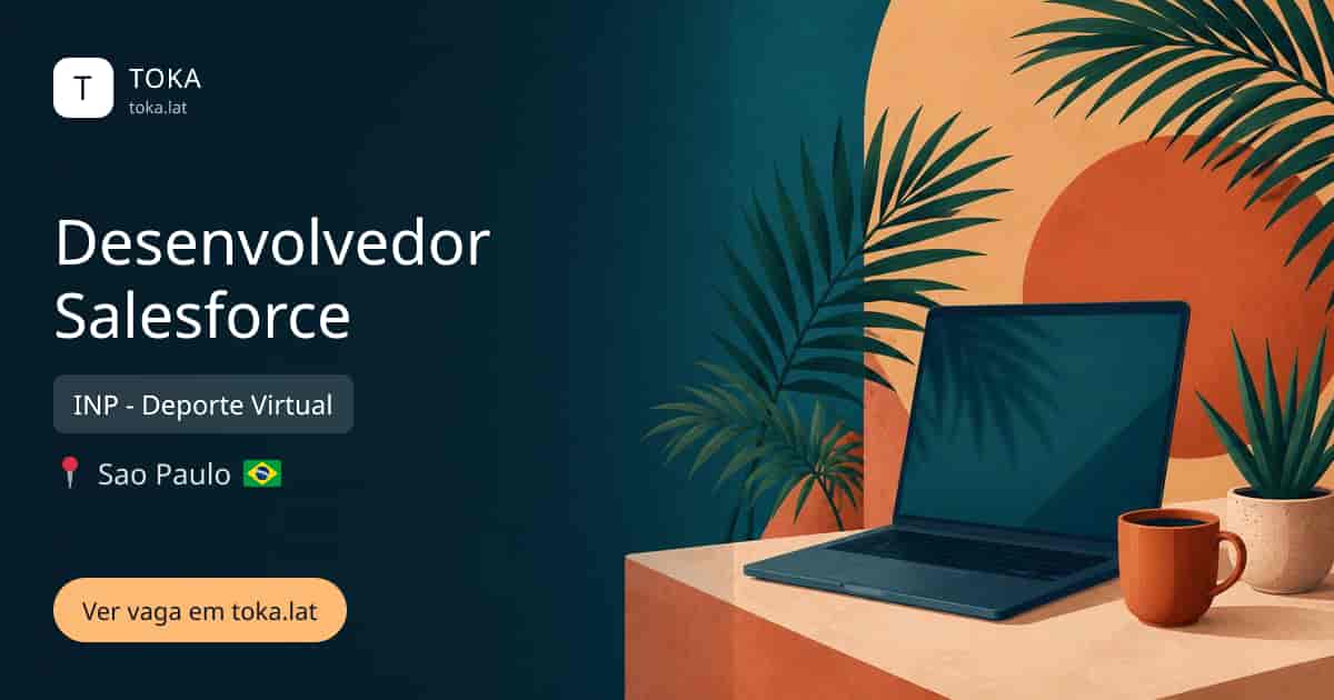 Vaga de Desenvolvedor salesforce em Sao Paulo, Brasil — INP - Deporte Virtual