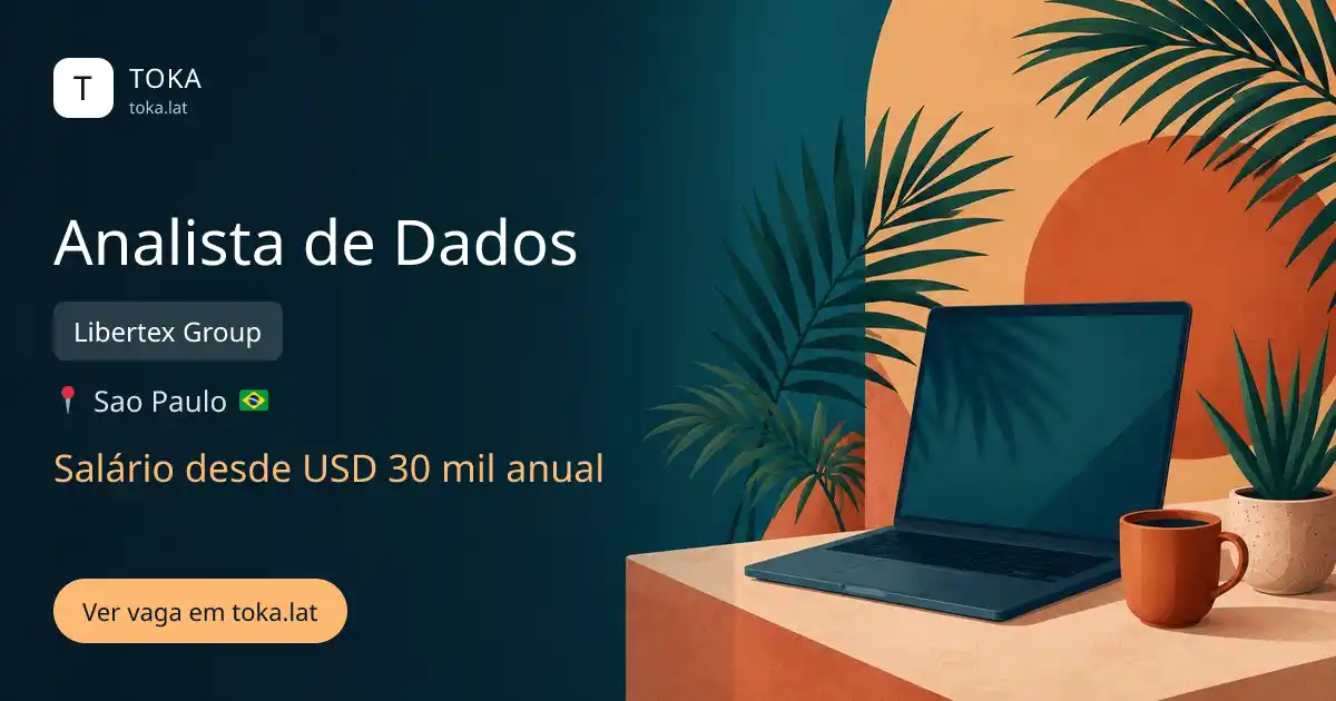 Vaga de Analista de dados em Sao Paulo, Brasil — Libertex Group, salário desde USD 30 mil anual