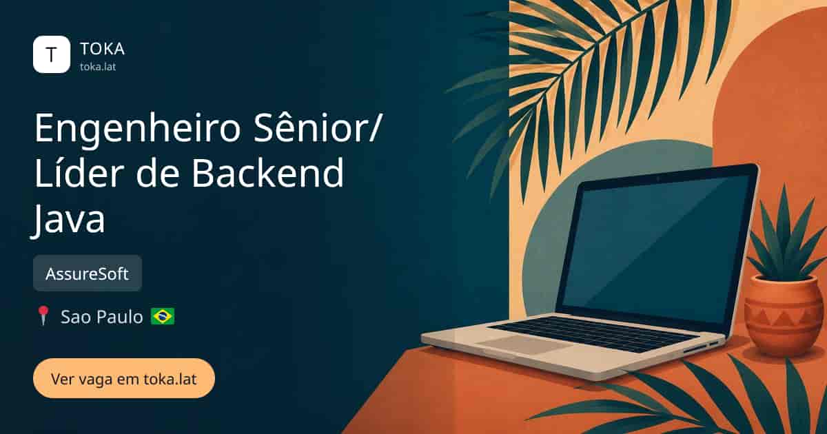 Vaga de Engenheiro sênior/líder de backend java em Sao Paulo, Brasil — AssureSoft