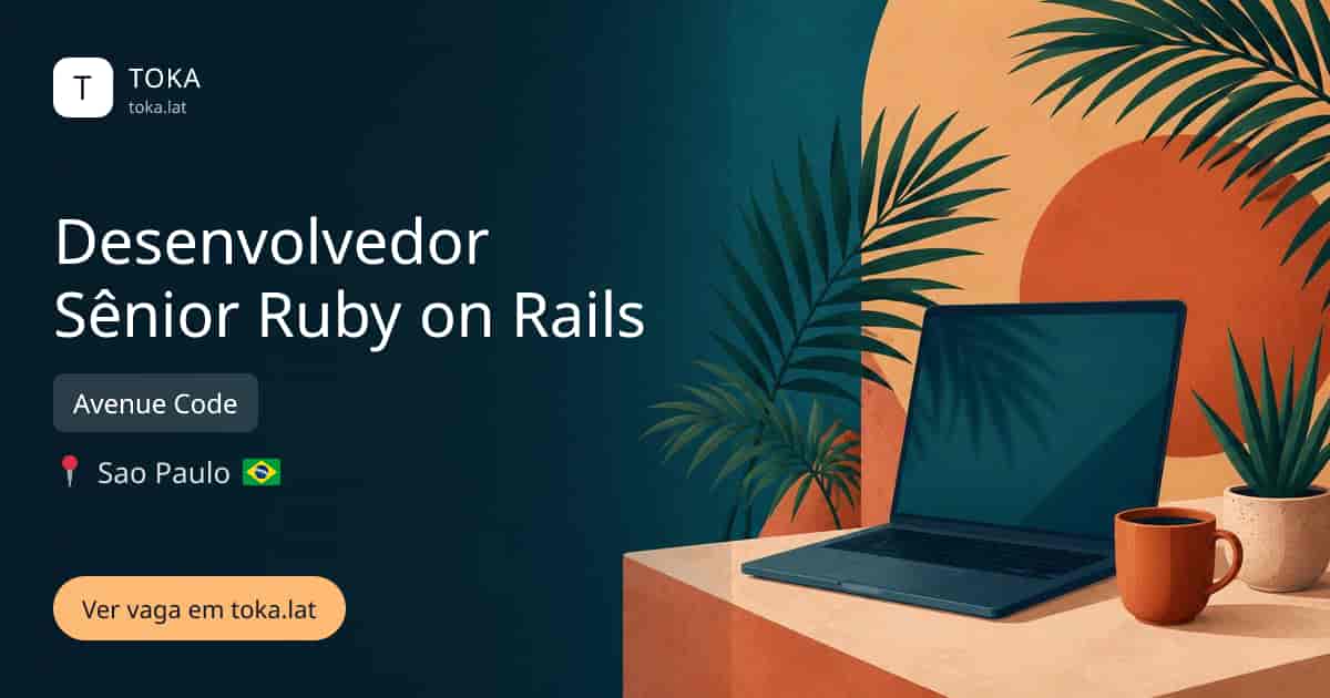 Vaga de Desenvolvedor sênior ruby on rails em Sao Paulo, Brasil — Avenue Code
