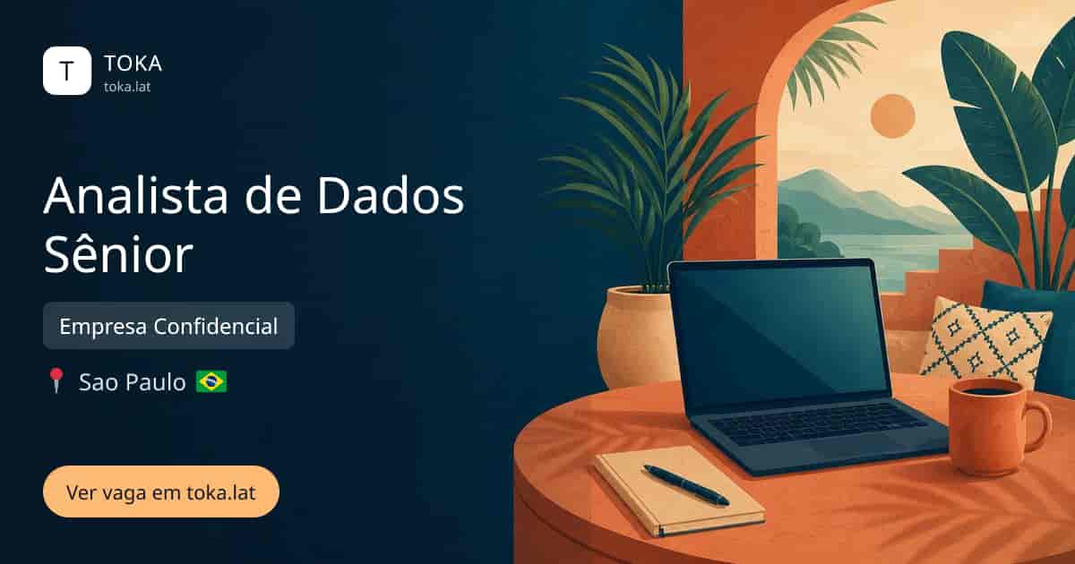 Vaga de Analista de dados sênior em Sao Paulo, Brasil — Empresa Confidencial