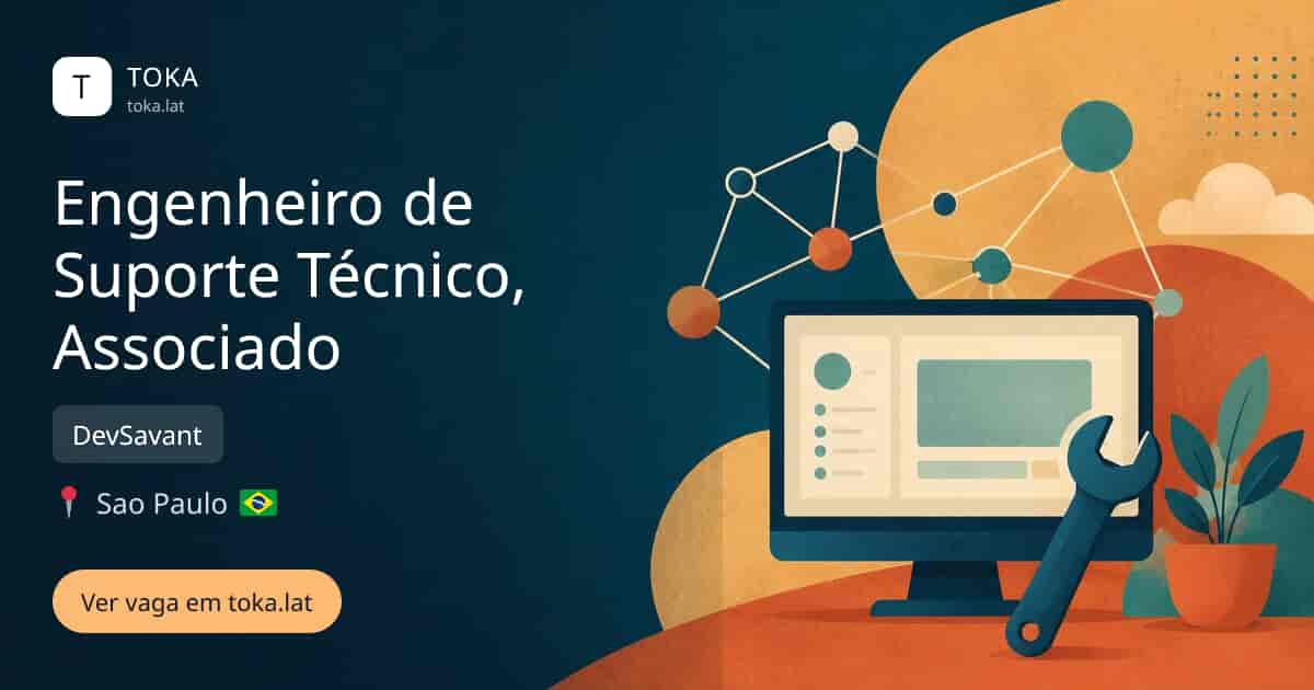 Vaga de Engenheiro de suporte técnico, associado em Sao Paulo, Brasil — DevSavant