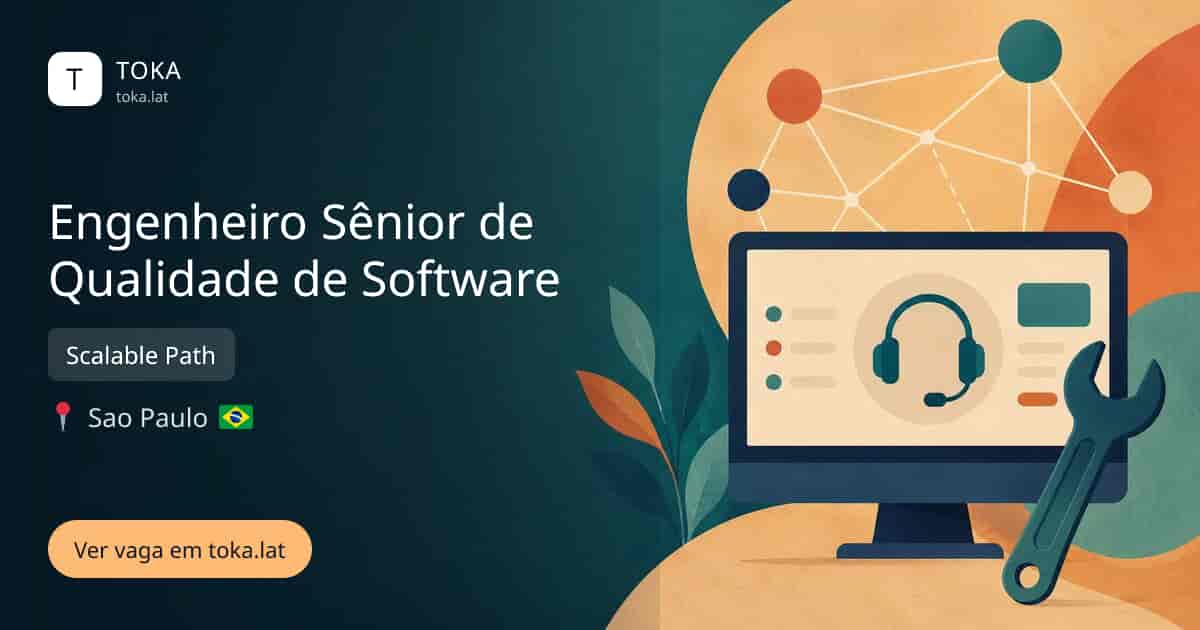 Vaga de Engenheiro sênior de qualidade de software em Sao Paulo, Brasil — Scalable Path