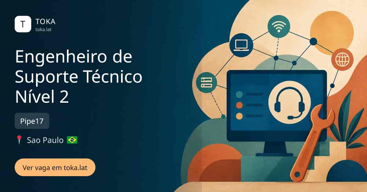 Vaga de Engenheiro de suporte técnico nível 2 em Sao Paulo, Brasil — Pipe17