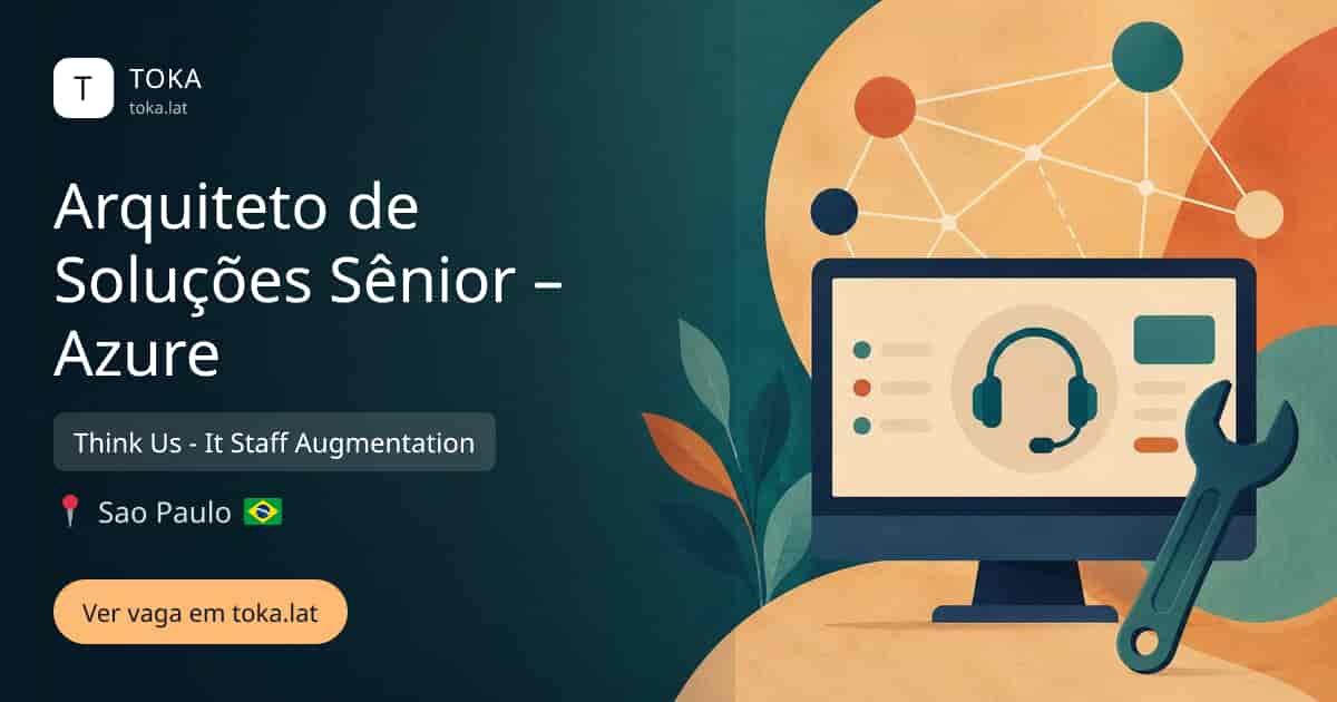 Vaga de Arquiteto de soluções sênior – azure em Sao Paulo, Brasil — Think Us - It Staff Augmentation