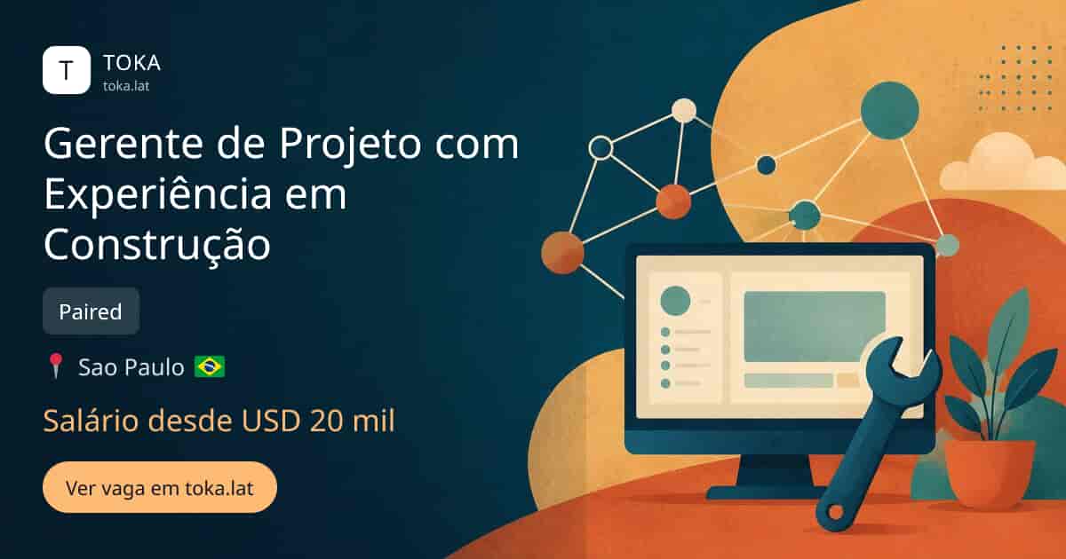 Vaga de Gerente de projeto com experiência em construção em Sao Paulo, Brasil — Paired, salário desde USD 20 mil