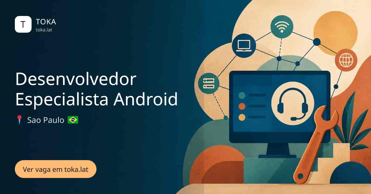 Vaga de Desenvolvedor especialista android em Sao Paulo, Brasil