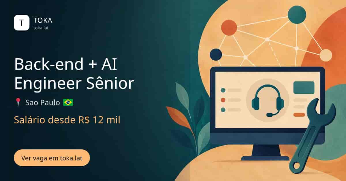 Vaga de Back-end + ai engineer sênior em Sao Paulo, Brasil, salário desde R$ 12 mil