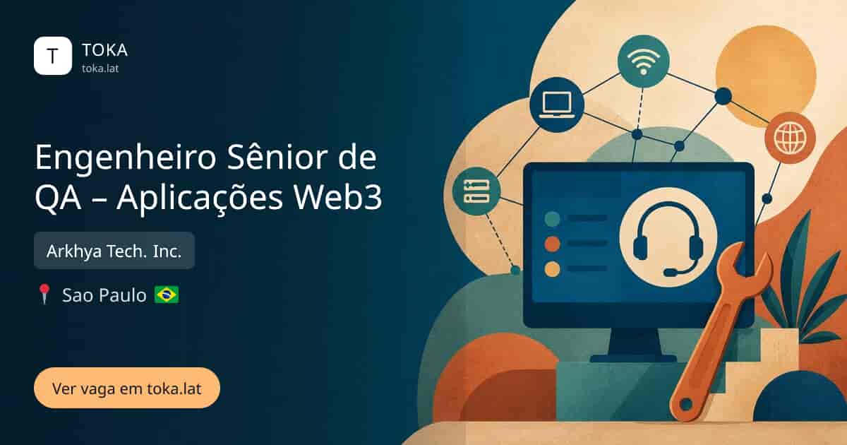 Vaga de Engenheiro sênior de qa – aplicações web3 em Sao Paulo, Brasil — Arkhya Tech. Inc.