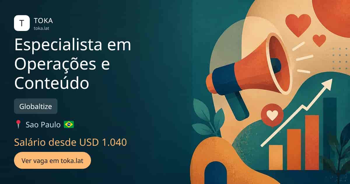 Vaga de Especialista em operações e conteúdo em Sao Paulo, Brasil — Globaltize, salário desde USD 1.040