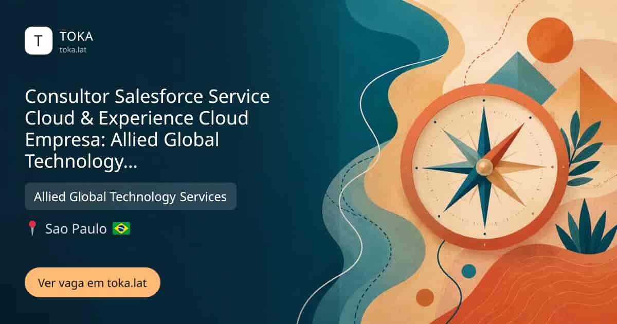 Vaga de Consultor salesforce service cloud & experience cloud empresa: allied global technology services em Sao Paulo, Brasil — Allied Global Technology Services