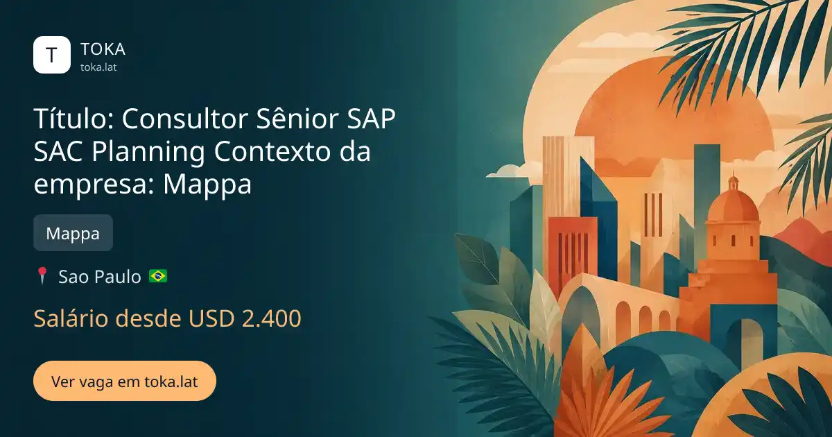 Vaga de Título: consultor sênior sap sac planning contexto da empresa: mappa em Sao Paulo, Brasil — Mappa, salário desde USD 2.400