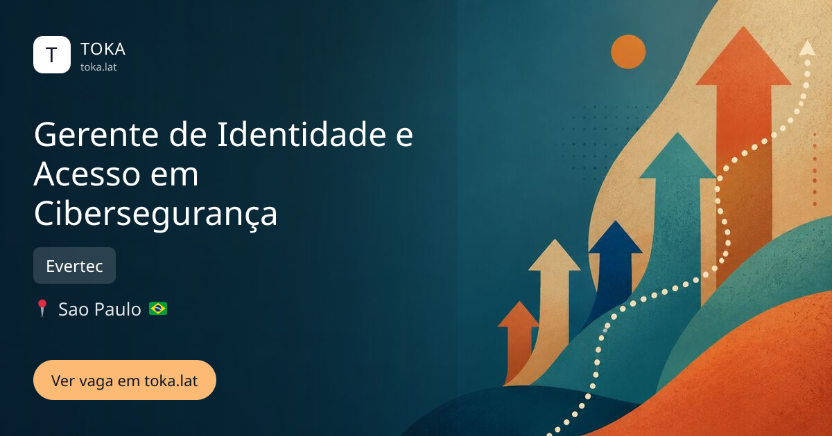 Vaga de Gerente de identidade e acesso em cibersegurança em Sao Paulo, Brasil — Evertec
