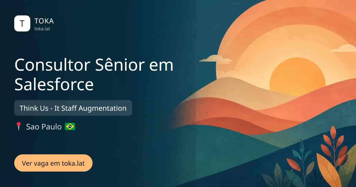 Vaga de Consultor sênior em salesforce em Sao Paulo, Brasil — Think Us - It Staff Augmentation