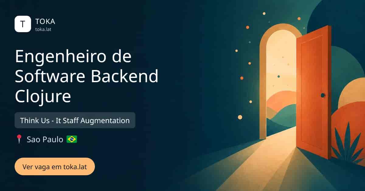 Vaga de Engenheiro de software backend clojure em Sao Paulo, Brasil — Think Us - It Staff Augmentation