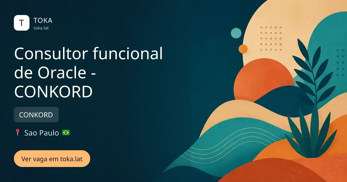 Vaga de Consultor funcional de oracle - conkord em Sao Paulo, Brasil — CONKORD