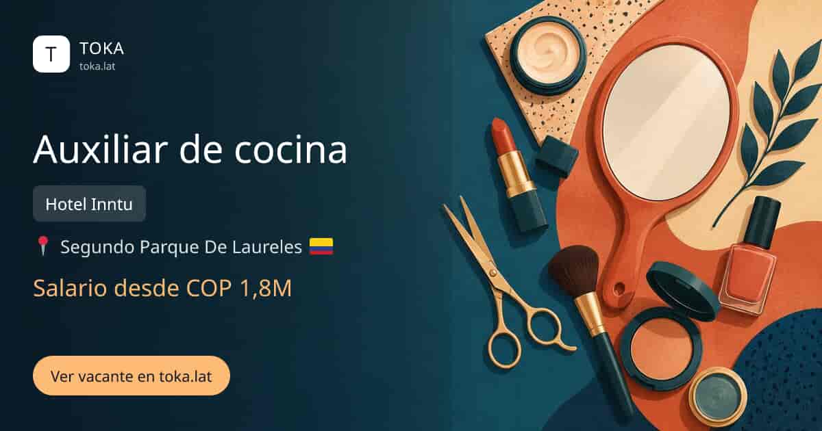 Vacante de Auxiliar de cocina en Medellin, Colombia — Hotel Inntu, salario desde COP 1,8M