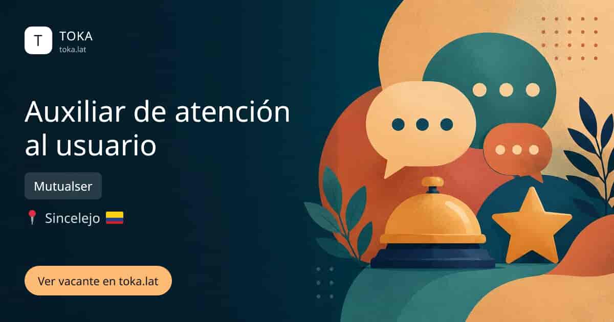Vacante de Auxiliar de atención al usuario en Sincelejo, Colombia — Mutualser