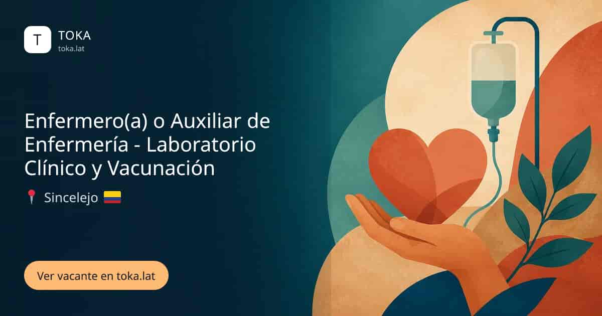 Vacante de Enfermero(a) o auxiliar de enfermería - laboratorio clínico y vacunación en Sincelejo, Colombia