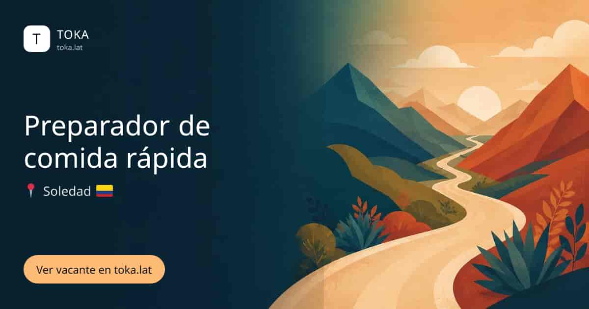 Vacante de Preparador de comida rápida en Soledad, Colombia
