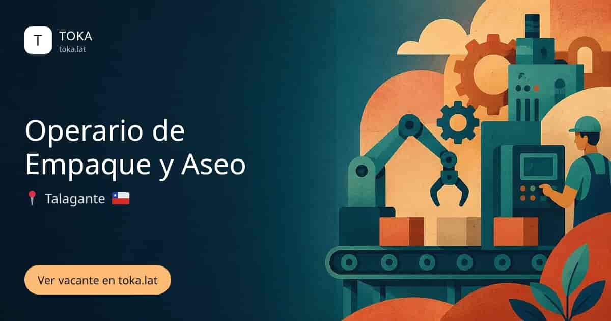 Vacante de Operario de empaque y aseo en Talagante, Chile