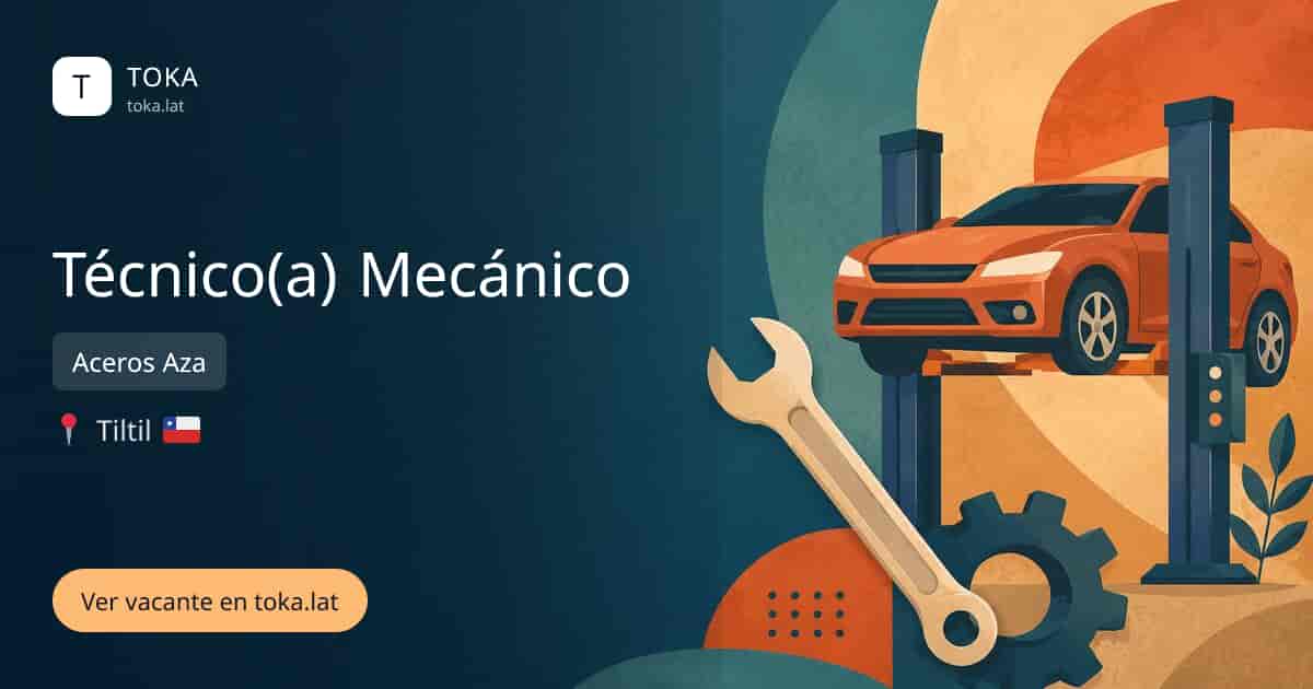 Vacante de Técnico(a) mecánico en Tiltil, Chile — Aceros Aza