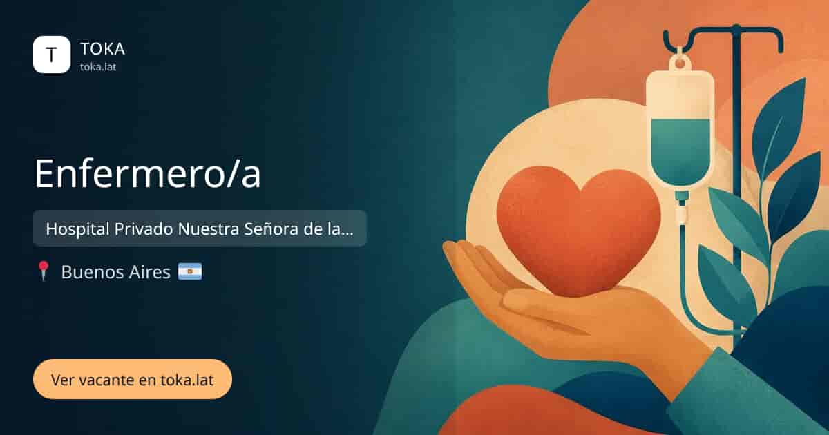 Vacante de Enfermero/a en Buenos Aires, Argentina — Hospital Privado Nuestra Señora de la Merced