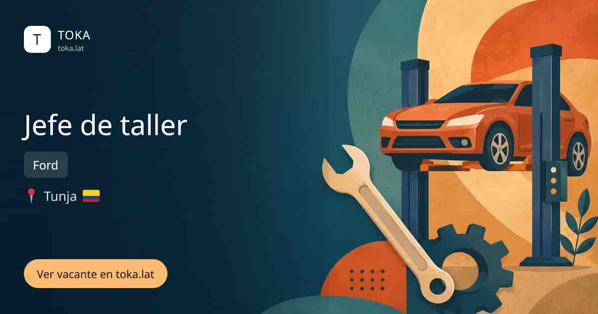 Vacante de Jefe de taller en Tunja, Colombia — Ford