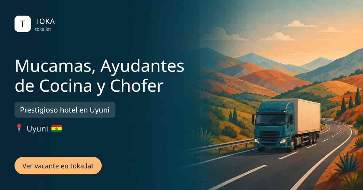 Vacante de Mucamas, ayudantes de cocina y chofer en Uyuni, Bolivia — Prestigioso hotel en Uyuni