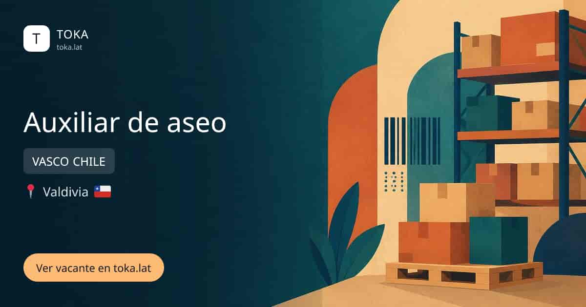 Vacante de Auxiliar de aseo en Valdivia, Chile — VASCO CHILE