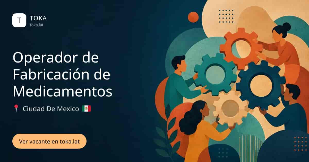 Vacante de Operador de fabricación de medicamentos en Ciudad de Mexico, Mexico