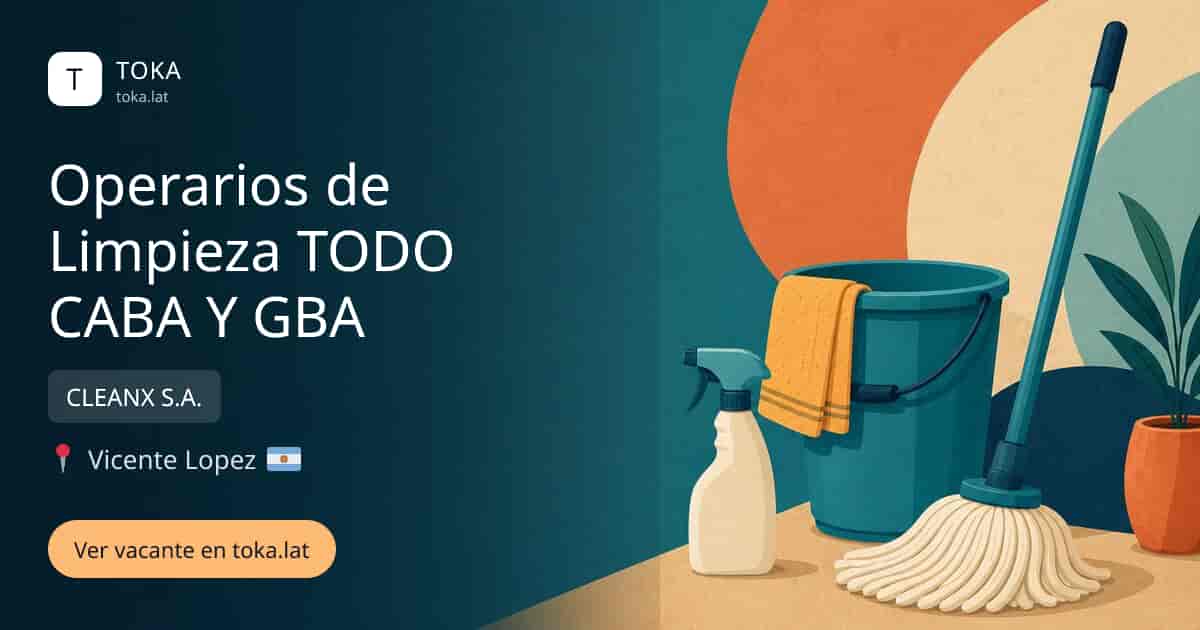 Vacante de Operarios de limpieza todo caba y gba en Vicente López, Argentina — CLEANX S.A.