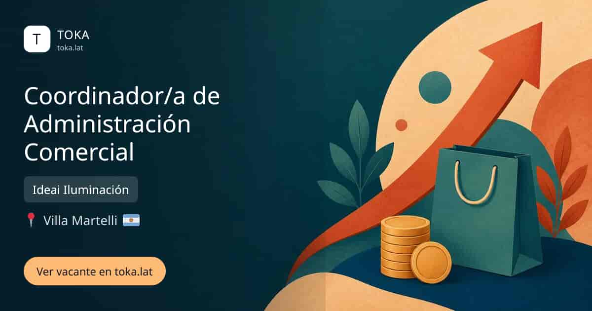 Vacante de Coordinador/a de administración comercial en Villa Martelli, Argentina — Ideai Iluminación