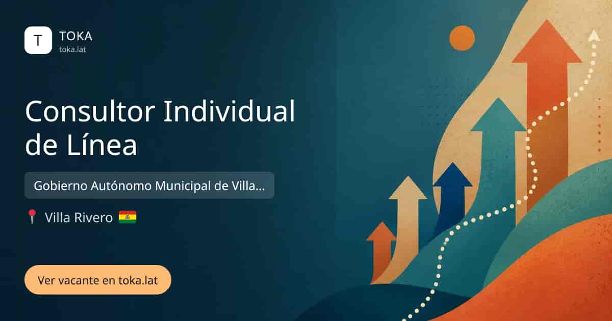 Vacante de Consultor individual de línea en Villa Rivero, Bolivia — Gobierno Autónomo Municipal de Villa Rivero