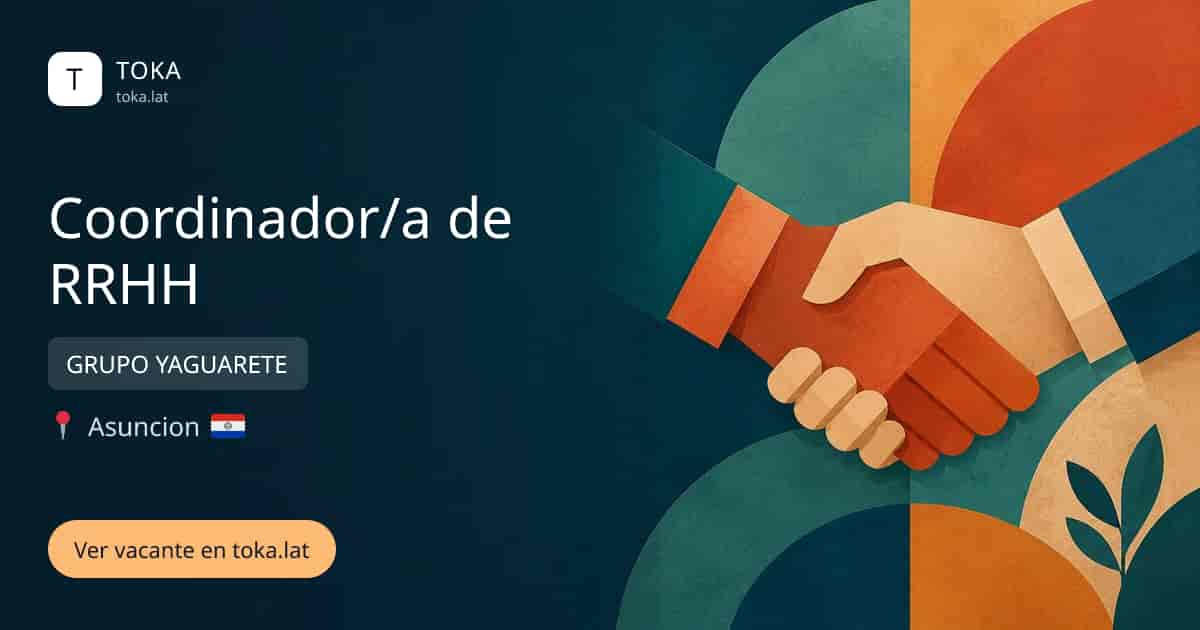 Vacante de Coordinador/a de rrhh en Asunción, Paraguay — GRUPO YAGUARETE