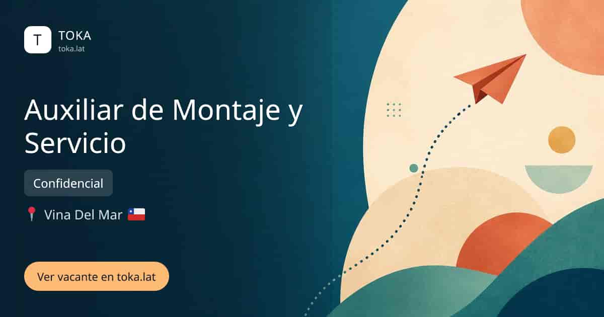 Vacante de Auxiliar de montaje y servicio en Vina del Mar, Chile — Confidencial