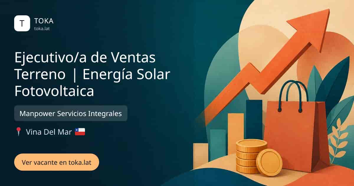Vacante de Ejecutivo/a de ventas terreno | energía solar fotovoltaica en Vina del Mar, Chile — Manpower Servicios Integrales