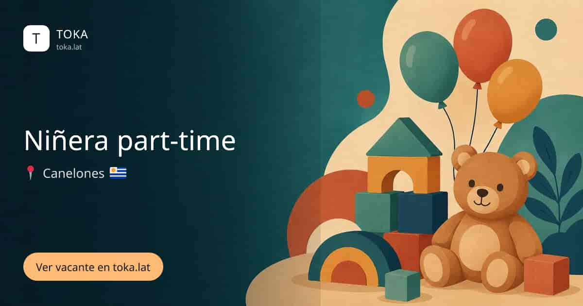 Vacante de Niñera part-time en Canelones, Uruguay