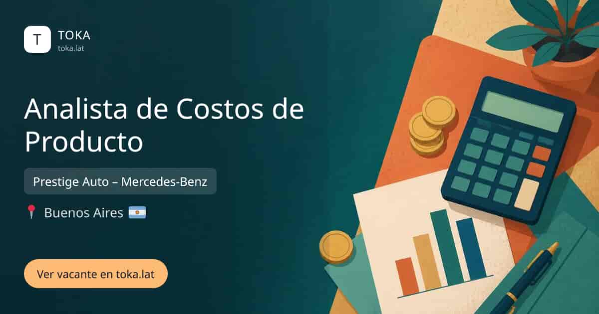 Vacante de Analista de costos de producto en Buenos Aires, Argentina — Prestige Auto – Mercedes-Benz