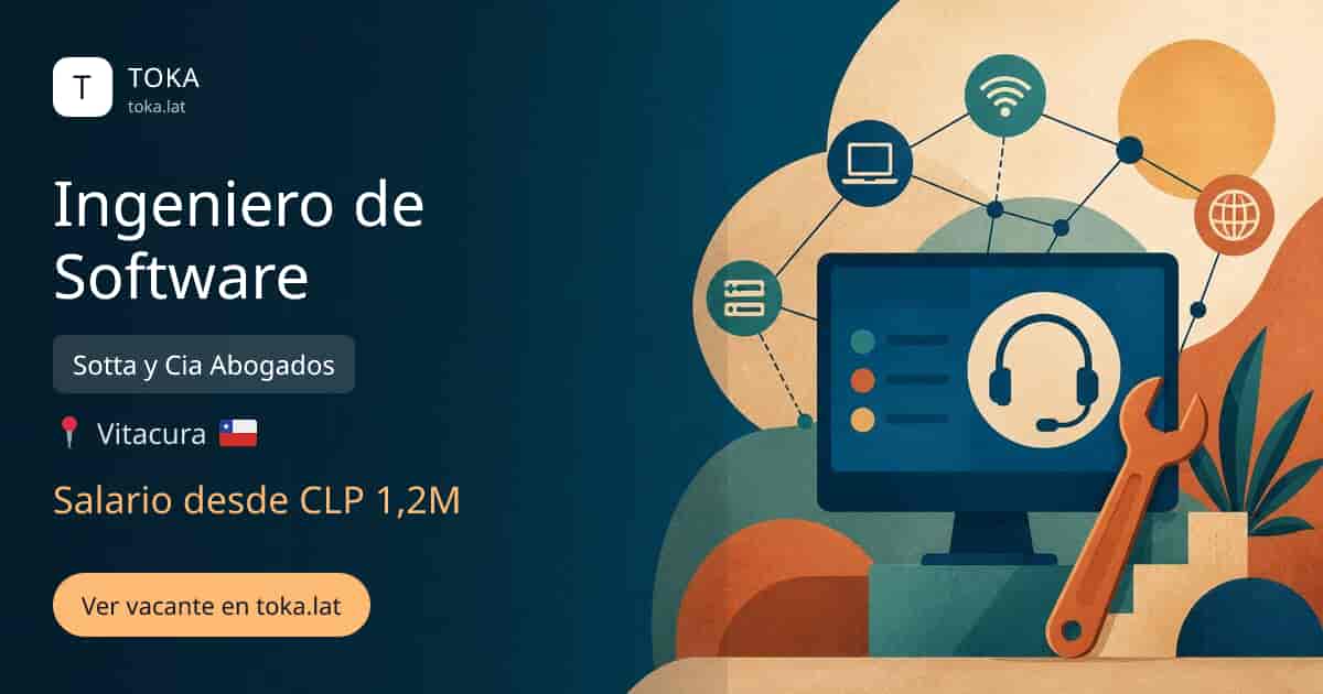 Vacante de Ingeniero de software en Vitacura, Chile — Sotta y Cia Abogados, salario desde CLP 1,2M