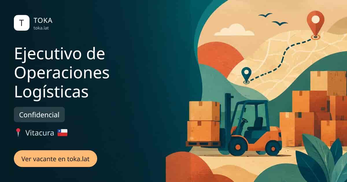 Vacante de Ejecutivo de operaciones logísticas en Vitacura, Chile — Confidencial