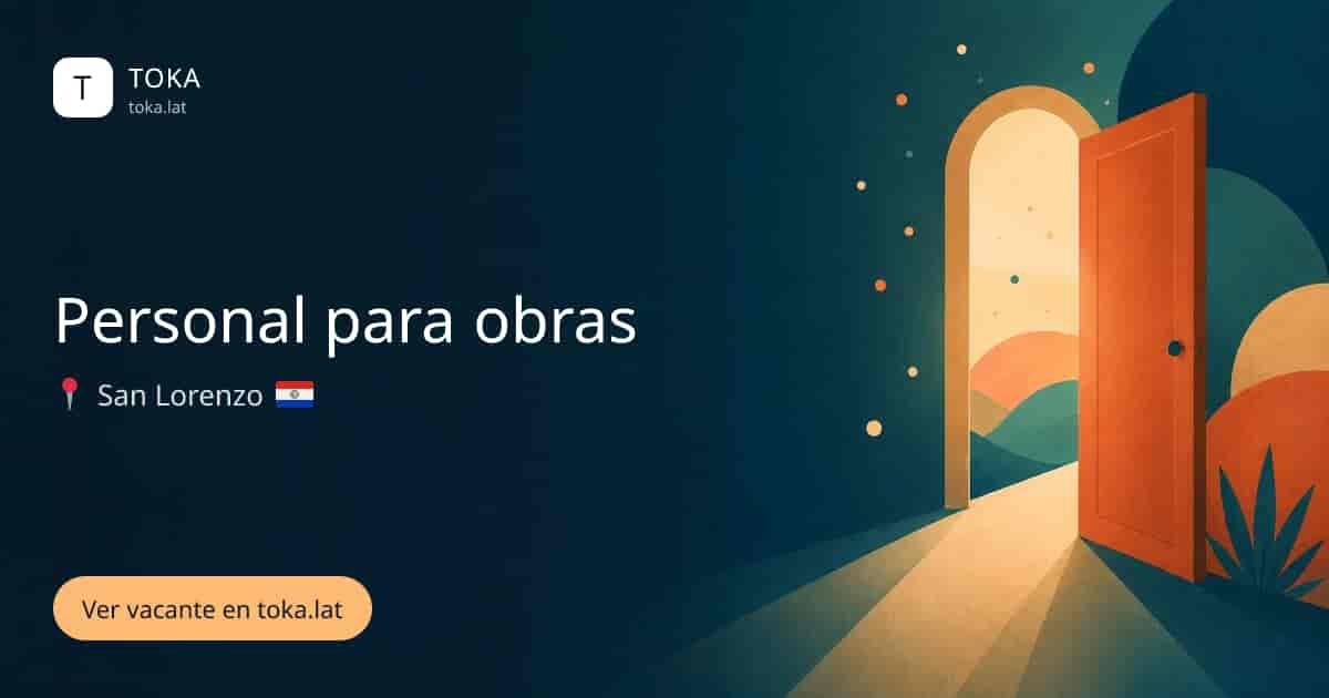 Vacante de Personal para obras en San Lorenzo, Paraguay
