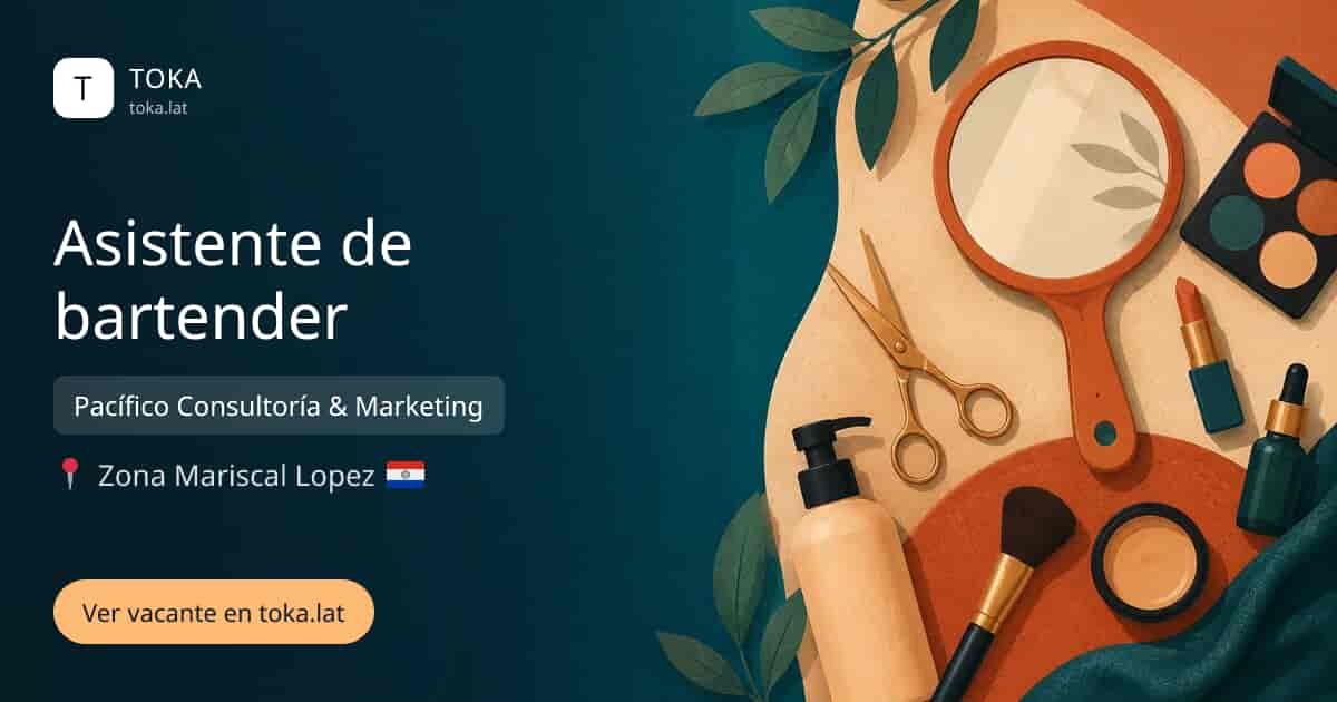 Vacante de Asistente de bartender en Asunción, Paraguay — Pacífico Consultoría & Marketing
